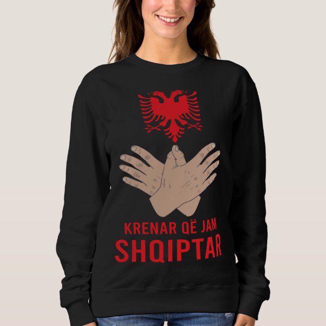 Albania Eagle Flag Kosovo Shqiptar Krenar Qe Jam A Sweatshirt (Vorderseite)