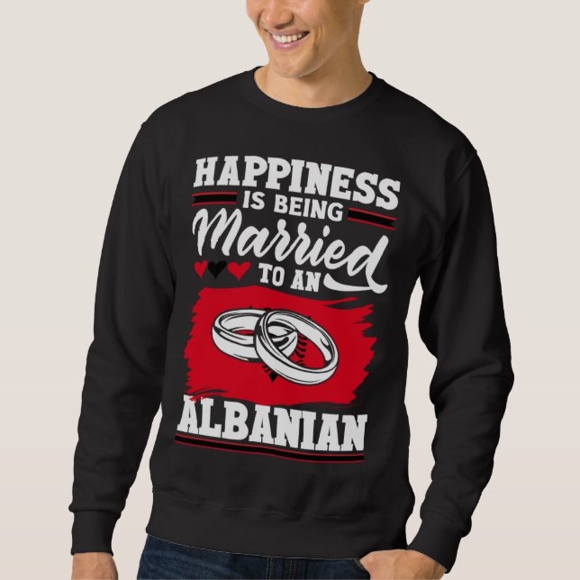 Albanian Albania Albanian Flag Married To An Anlba Sweatshirt (Vorderseite)