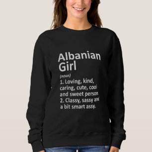 ALBANIAN GIRL ALBANIA GIBT Funny Country Zuhause R Sweatshirt