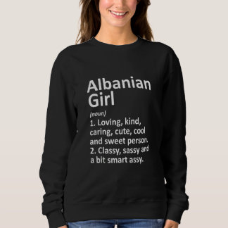 ALBANIAN GIRL ALBANIA GIBT Funny Country Zuhause R Sweatshirt