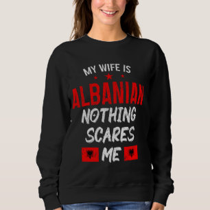 Albanien Albanische Ehefrau Lustige Flagge Stolz W Sweatshirt