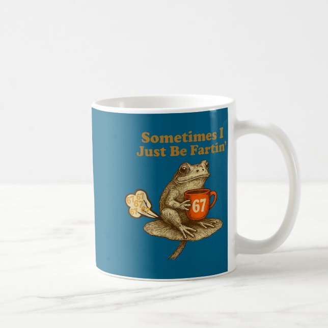 Albern 67 Ich sechs Sieben Furzen Manchmal Nur Fro Kaffeetasse (Rechts)