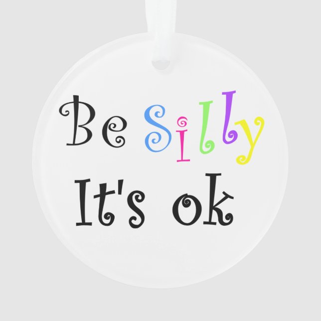 Albern, es ist Ok-Circle-Acrylschmuck Ornament (Rückseite)