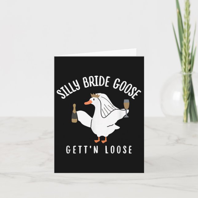 Albern Gänse Gettin Loose Bride Squad Bachelorette Karte (Vorderseite)