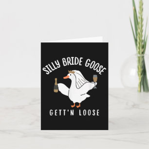 Albern Gänse Gettin Loose Bride Squad Bachelorette Karte
