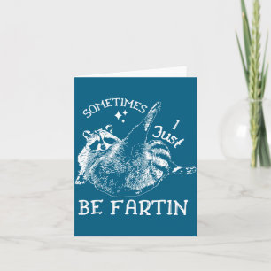 Alberner Furz-Humor Manchmal Raccoon Einfach Karte