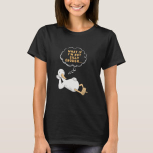 Albernes ängstliches Gänse, was, wenn ich nicht Al T-Shirt