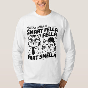 Albernes Cat Sweatshirt Smart Fella oder Furz Smel T-Shirt