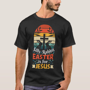 Albernes Kaninchenöster ist für Jesus Christians B T-Shirt