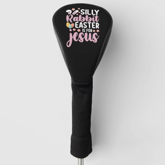 Albernes Kaninchenöster ist für Jesus Christlich Golf Headcover (Vorderseite)