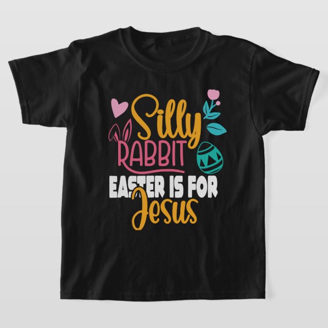 Albernes Kaninchenöster ist für Jesus-Kinder T-Shirt (Ablage )