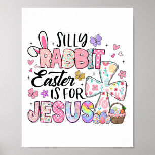 Albernes Kaninchenöster ist für Jesus Niedlicher S Poster