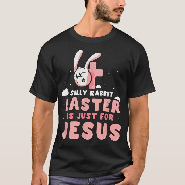 Albernes Kaninchenöster ist nur für Jesus Christli T-Shirt (Vorderseite)