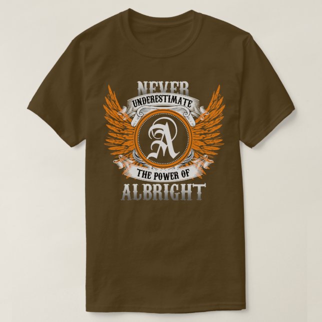 Albright Name Shirt nie unterschätzen Power (Design vorne)