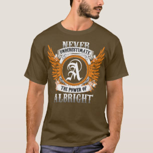 Albright Name Shirt nie unterschätzen Power