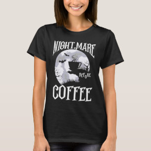 Albtraum vor Kaffee Halloween Koffein Grafik T-Shirt