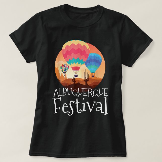 Albuquerque Balloon New Mexico Party Hot Air Ballo T-Shirt (Design vorne)