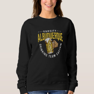 Albuquerque Trinkteam Kapitän Lustiger Bier Humor Sweatshirt