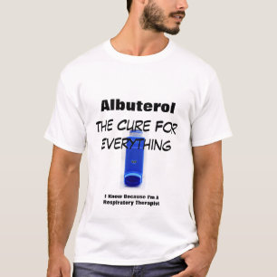 Albuterol die Heilung für alles T-Shirt