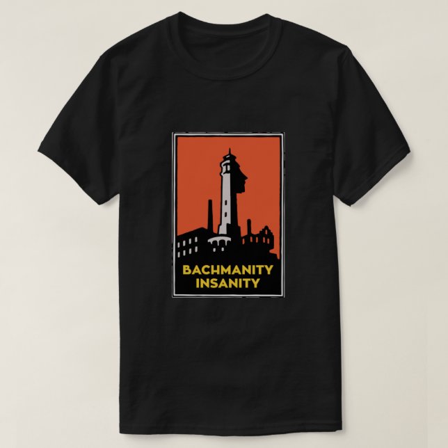 Alcatraz Bachmanity Insanity - Silicon Valley T-Shirt (Design vorne)
