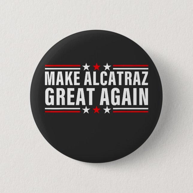 Alcatraz wieder großartig machen button (Vorderseite)