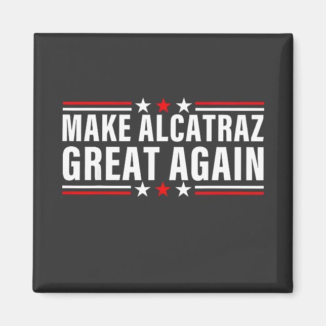Alcatraz wieder großartig machen magnet (Vorne)