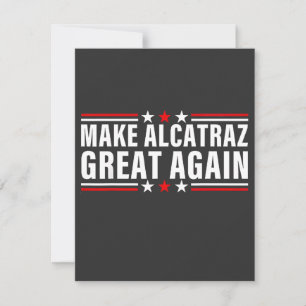 Alcatraz wieder großartig machen mitteilungskarte