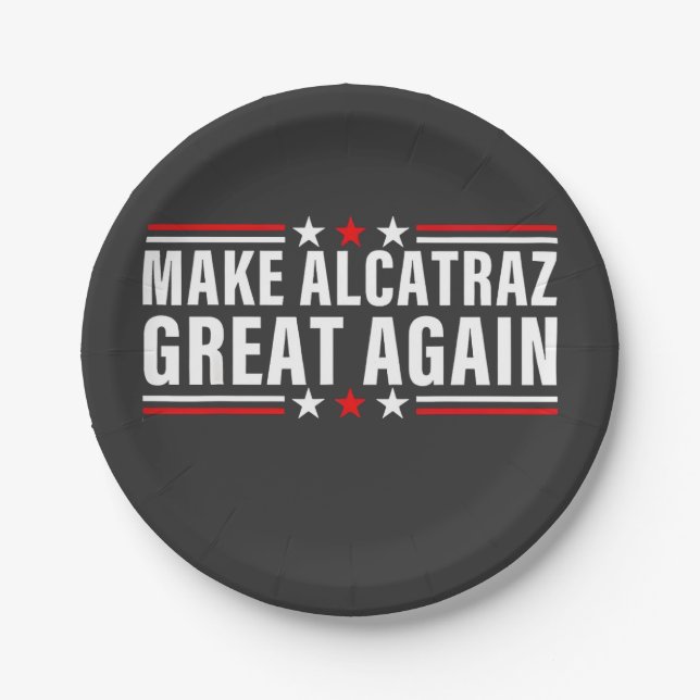 Alcatraz wieder großartig machen pappteller (Vorderseite)