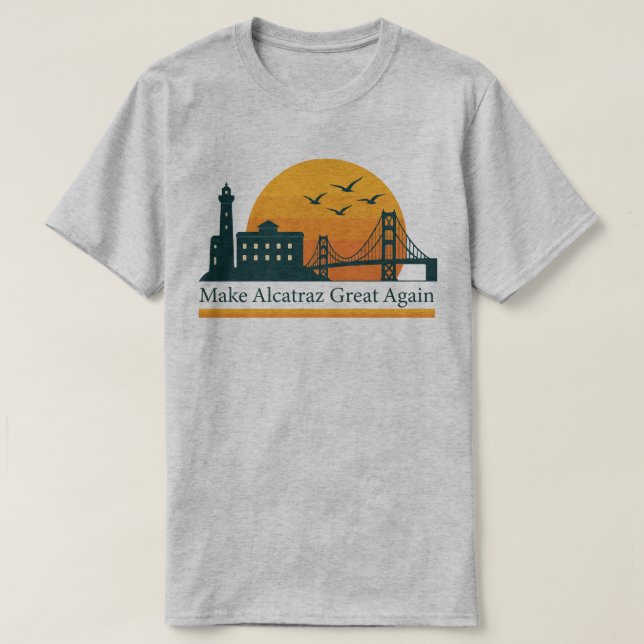 Alcatraz wieder großartig machen - Satirisch polit T-Shirt (Design vorne)
