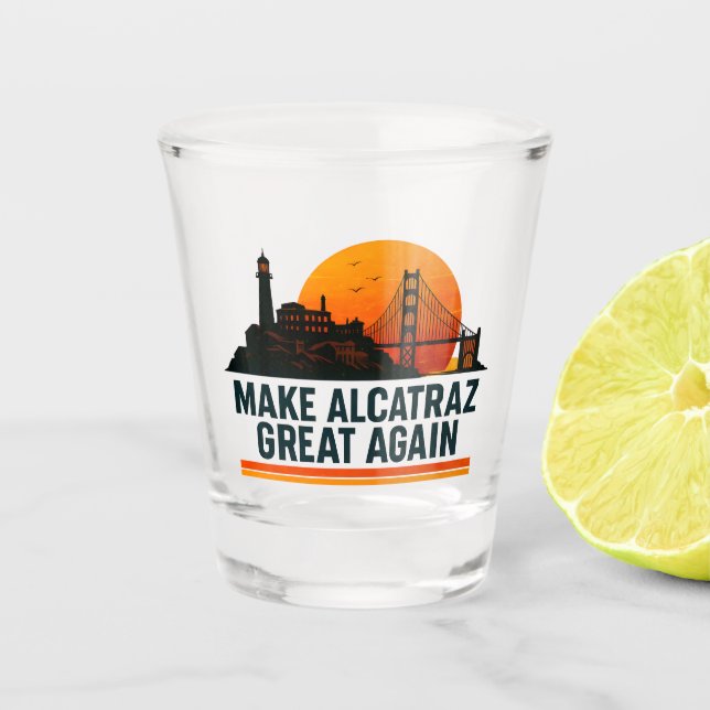 Alcatraz wieder großartig machen schnapsglas (Vorderseite)