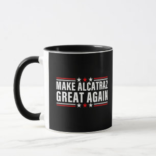 Alcatraz wieder großartig machen tasse
