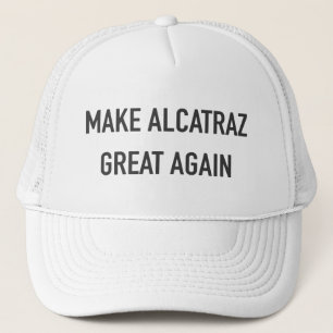 Alcatraz wieder großartig machen truckerkappe