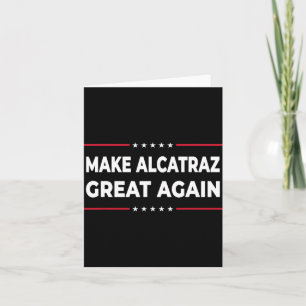 Alcatraz wieder großartig Trump Alcatraz Ret Karte