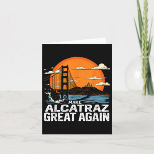 Alcatraz wieder großartig Trump Alcatraz Ret Karte