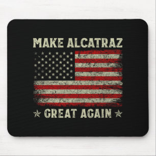 Alcatraz wieder großartig Trump Alcatraz Ret Mousepad
