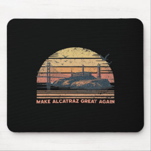 Alcatraz wieder großartig Trump Alcatraz Ret Mousepad