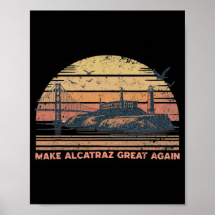 Alcatraz wieder großartig Trump Alcatraz Ret Poster