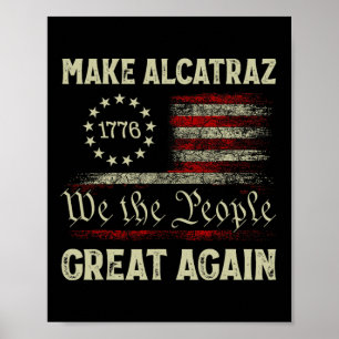 Alcatraz wieder großartig Trump Alcatraz Ret Poster