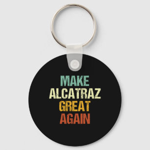 Alcatraz wieder großartig Trump Alcatraz Ret Schlüsselanhänger
