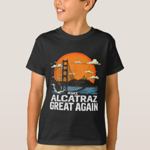 Alcatraz wieder großartig Trump Alcatraz Ret T-Shirt