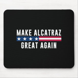 Alcatraz wieder großartig Trump Männer Frauen Mousepad
