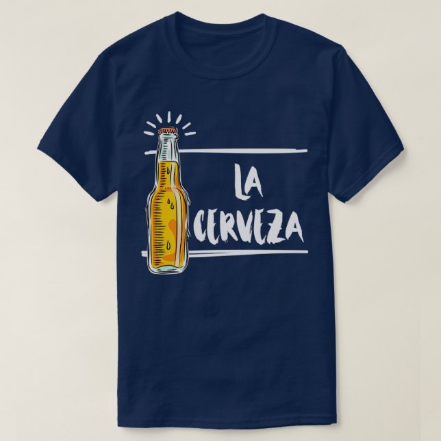 Alcohol La Cerveza Bier Männer Frauen Geschenke Pr T-Shirt (Design vorne)