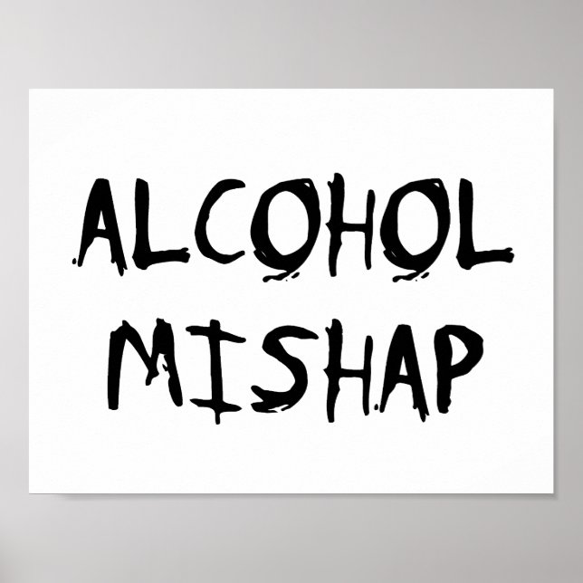 Alcohol Mishap Poster (Vorne)
