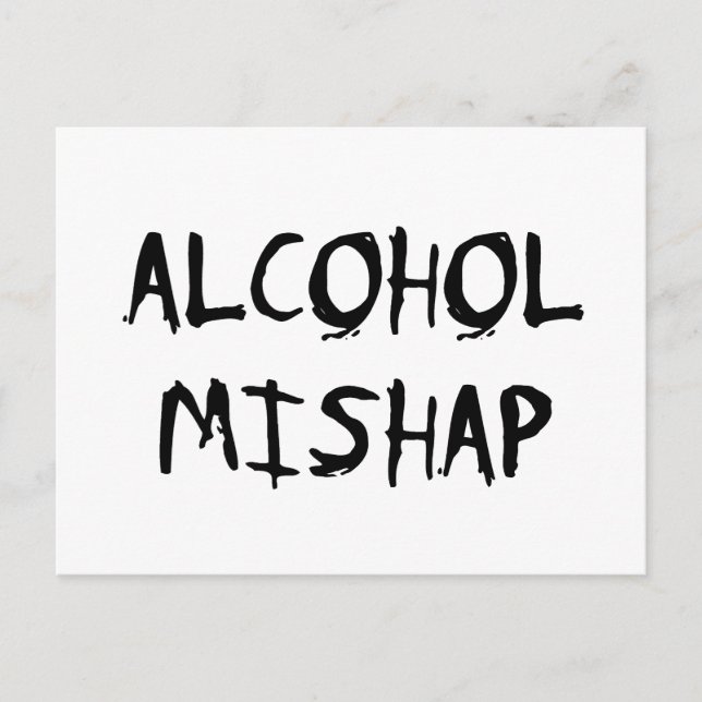 Alcohol Mishap Postkarte (Vorderseite)