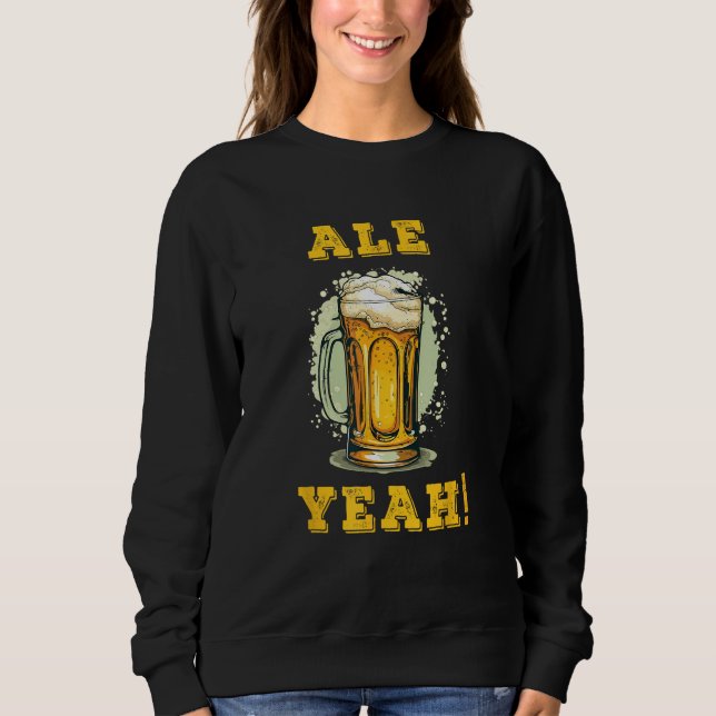 Ale Yeah! funny beer illustration Sweatshirt (Vorderseite)