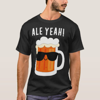 Ale Yeah Niedlich Beer Ale Pub T-Shirt