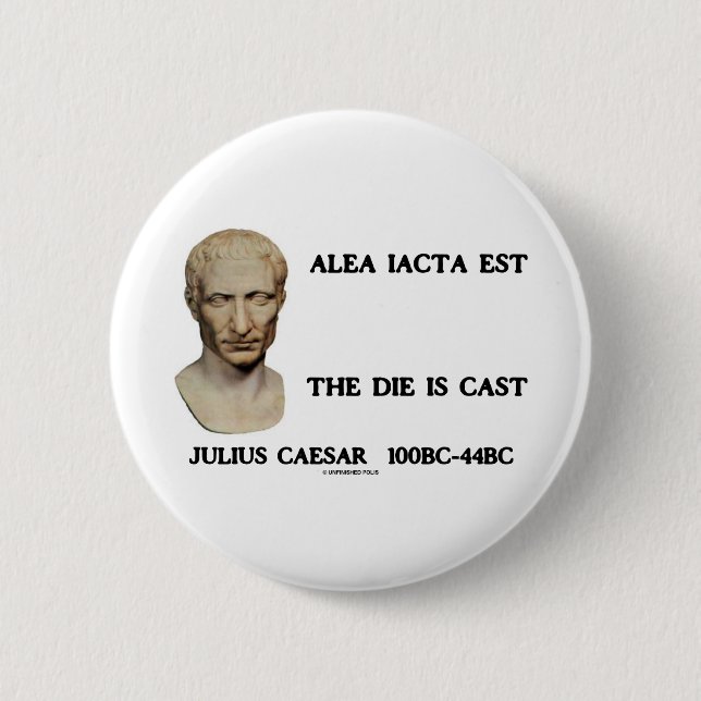 Alea Iacta Est - Die wird geworfen Button (Vorderseite)