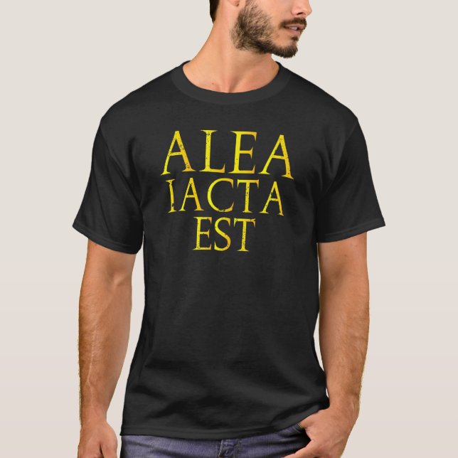 Alea Iacta Est Julius Caesar Quote T-Shirt (Vorderseite)
