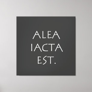 Alea Iacta Est Leinwanddruck