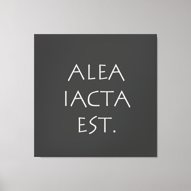 Alea Iacta Est Leinwanddruck (Vorderseite)